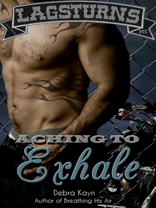 Title details for Aching to Exhale by Debra Kayn - Available